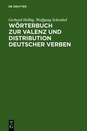 Wörterbuch zur Valenz und Distribution deutscher Verben de Gerhard Helbig