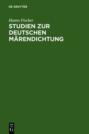 Studien zur deutschen Märendichtung de Hanns Fischer