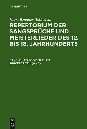 Katalog der Texte. Jüngerer Teil (A - C) de Horst Brunner