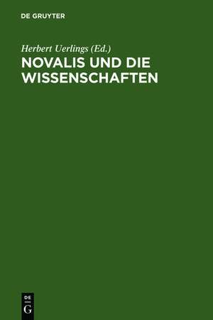 Novalis und die Wissenschaften de Herbert Uerlings