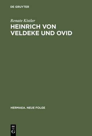 Heinrich von Veldeke und Ovid de Renate Kistler