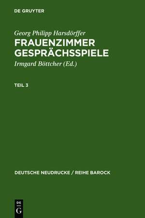 Frauenzimmer Gesprächsspiele Teil 3 de Georg Philipp Harsdörffer