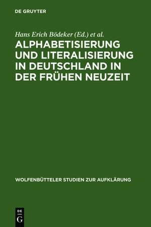 Alphabetisierung und Literalisierung in Deutschland in der Frühen Neuzeit de Hans Erich Bödeker