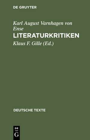 Literaturkritiken: Mit einem Anhang: Aufsätze zum Saint-Simonismus de Karl August Varnhagen von Ense