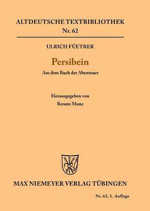 Persibein: Aus dem Buch der Abenteuer de Ulrich Füetrer