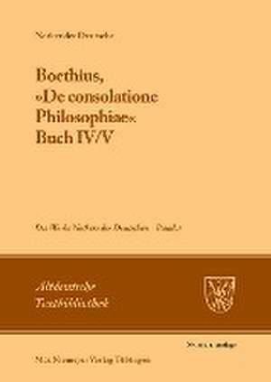 Boethius, »De consolatione Philosophiae«: Buch IV/V de Petrus W. Tax