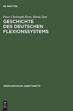 Geschichte des deutschen Flexionssystems de Peter Christoph Kern