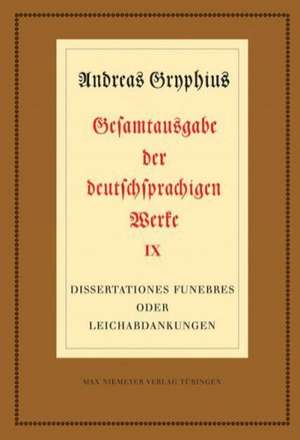 Dissertationes funebres oder Leichabdankungen de Johann Anselm Steiger