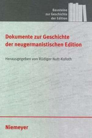 Dokumente zur Geschichte der neugermanistischen Edition de Rüdiger Nutt-Kofoth