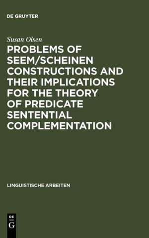 Problems of seem/scheinen Constructions and their Implications for the Theory of Predicate Sentential Complementation de Susan Olsen