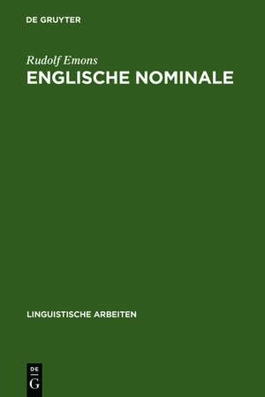 Englische Nominale: Konstituenz und syntagmatische Semantik de Rudolf Emons