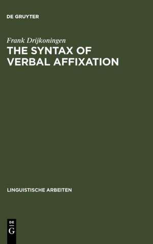 The Syntax of Verbal Affixation de Frank Drijkoningen