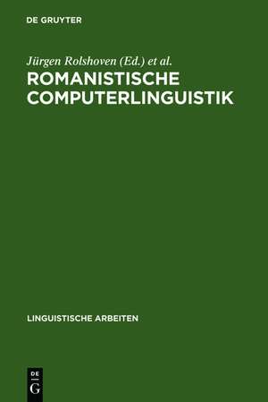 Romanistische Computerlinguistik: Theorien und Implementationen de Jürgen Rolshoven