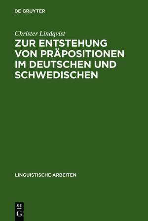 Zur Entstehung von Präpositionen im Deutschen und Schwedischen de Christer Lindqvist