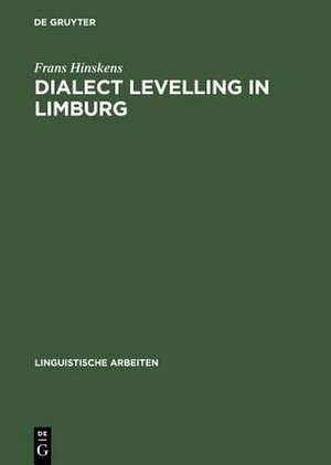 Dialect Levelling in Limburg: Structural and sociolinguistic aspects de Frans Hinskens