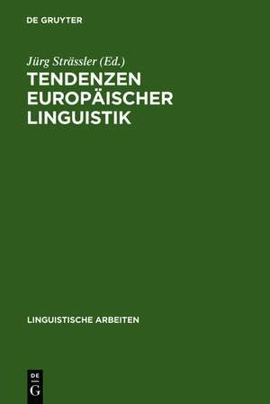 Tendenzen europäischer Linguistik: Akten des 31. Linguistischen Kolloquiums, Bern 1996 de Jürg Strässler