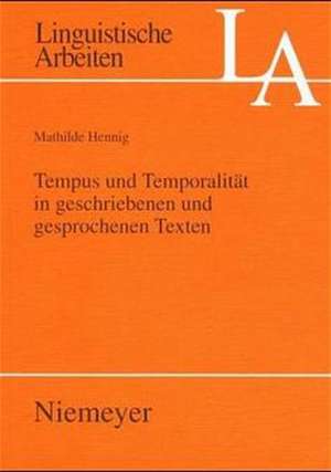 Tempus und Temporalität in geschriebenen und gesprochenen Texten de Mathilde Hennig