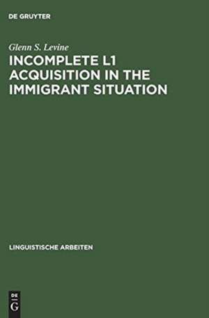 Incomplete L1 Acquisition in the Immigrant Situation: Yiddish in the United States de Glenn S. Levine