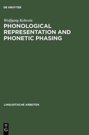 Phonological Representation and Phonetic Phasing: Affricates and Laryngeals de Wolfgang Kehrein