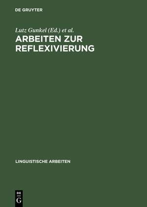 Arbeiten zur Reflexivierung de Lutz Gunkel