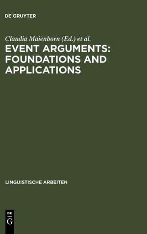 Event Arguments: Foundations and Applications de Claudia Maienborn