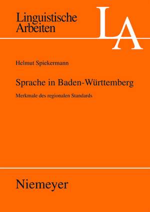 Sprache in Baden-Württemberg: Merkmale des regionalen Standards de Helmut Spiekermann