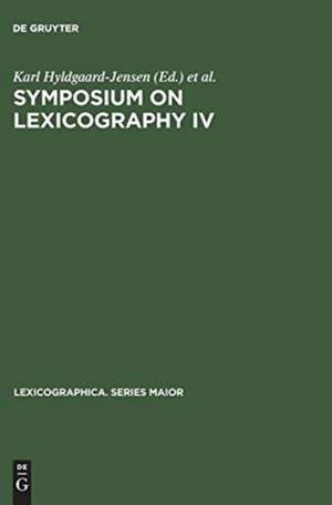 Symposium on Lexicography IV: proceedings of the Fourth International Symposium on Lexicography April 20 - 22, 1988, at the University of Copenhagen de Karl Hyldgaard-Jensen