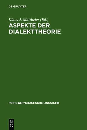 Aspekte der Dialekttheorie de Klaus J. Mattheier