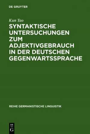 Syntaktische Untersuchungen zum Adjektivgebrauch in der deutschen Gegenwartssprache: am Material von literarischen Texten Heinrich Bölls de Kun Tao