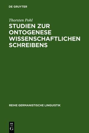 Studien zur Ontogenese wissenschaftlichen Schreibens de Thorsten Pohl