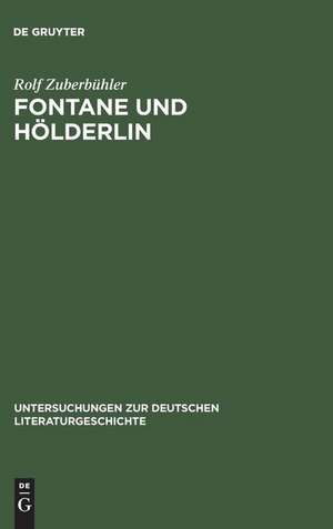 Fontane und Hölderlin: Romantik-Auffassung und Hölderlin-Bild in »Vor dem Sturm« de Rolf Zuberbühler