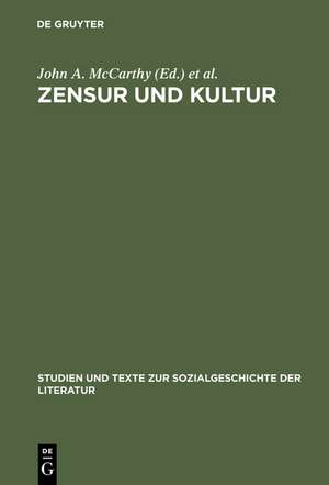 Zensur und Kultur: Zwischen Weimarer Klassik und Weimarer Republik mit einem Ausblick bis heute de John A. McCarthy