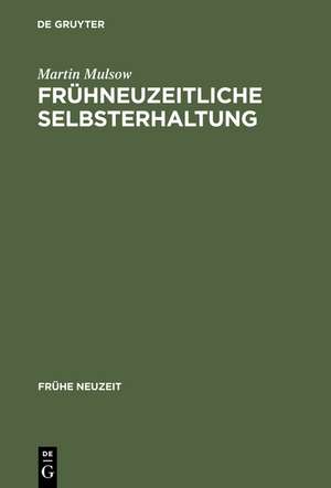 Frühneuzeitliche Selbsterhaltung: Telesio und die Naturphilosophie der Renaissance de Martin Mulsow