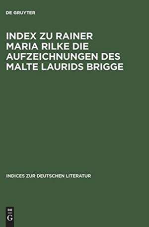 Index zu Rainer Maria Rilke Die Aufzeichnungen des Malte Laurids Brigge de Russell E. Brown