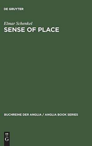 Sense of Place: Regionalität und Raumbewußtsein in der neueren britischen Lyrik de Elmar Schenkel