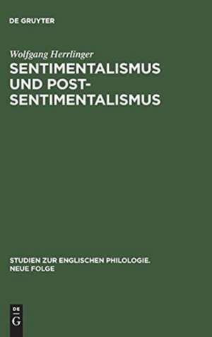 Sentimentalismus und Postsentimentalismus de Wolfgang Herrlinger