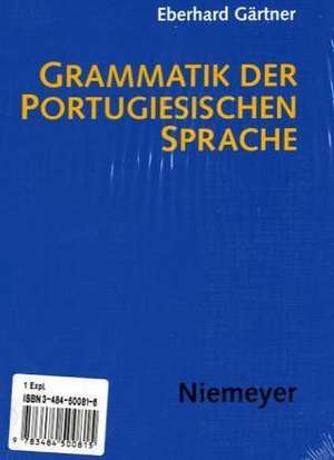 Grammatik der portugiesischen Sprache de Eberhard Gärtner