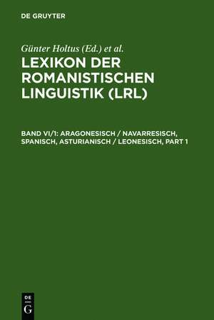 Aragonesisch / Navarresisch, Spanisch, Asturianisch / Leonesisch de Günter Holtus