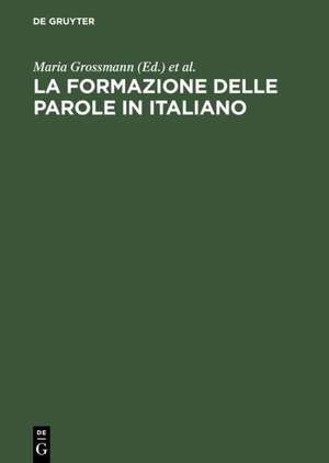 La formazione delle parole in italiano de Maria Grossmann