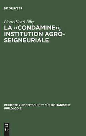 La "condamine", institution agro-seigneuriale: Étude onomastique de Pierre-Henri Billy