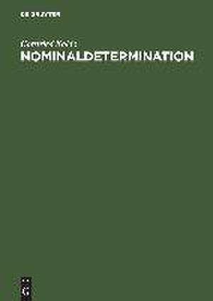 Nominaldetermination: Eine systematische und kommentierte Bibliographie besonderer Berücksichtigung des Deutschen, Englischen und Französischen de Gottfried Kolde