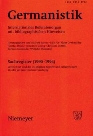 Germanistik, Sachregister (1990-1994): Verzeichnet sind die wichtigsten Begriffe und Erläuterungen aus der germanistischen Forschung de Wilfried Barner