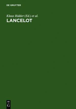 Lancelot: Der mittelhochdeutsche Roman im europäischen Kontext de Klaus Ridder