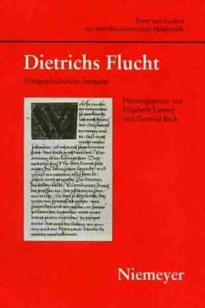 Dietrichs Flucht: Textgeschichtliche Ausgabe de Elisabeth Lienert