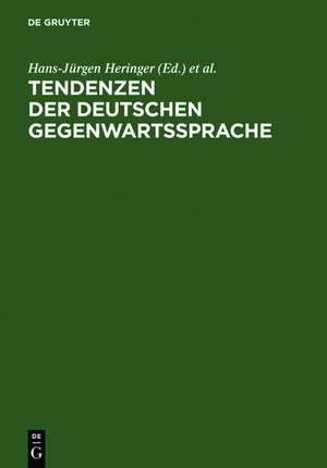 Tendenzen der deutschen Gegenwartssprache de Hans Jürgen Heringer