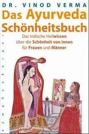 Das Ayurveda Schönheitsbuch de Christine Bendner