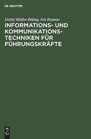 Informations- und Kommunikationstechniken für Führungskräfte de Iris Ramme