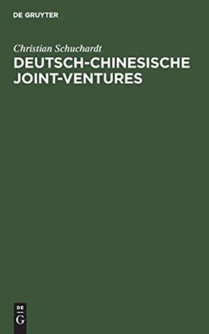 Deutsch-chinesische Joint-ventures de Christian Schuchardt