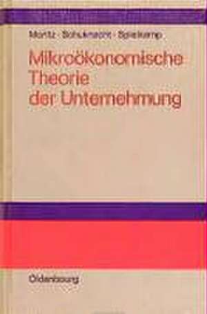 Mikroökonomische Theorie der Unternehmung de Karl-Heinz Moritz