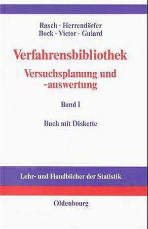 Verfahrensbibliothek: Versuchsplanung und -auswertung
Band I de Dieter Rasch